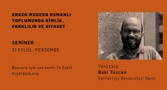 Erken Modern Osmanlı Toplumunda Kimlik, Farklılık ve Siyaset Semineri